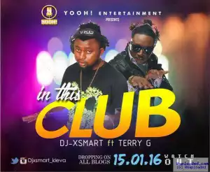 DJ Xsmart - In this club ft TerryG